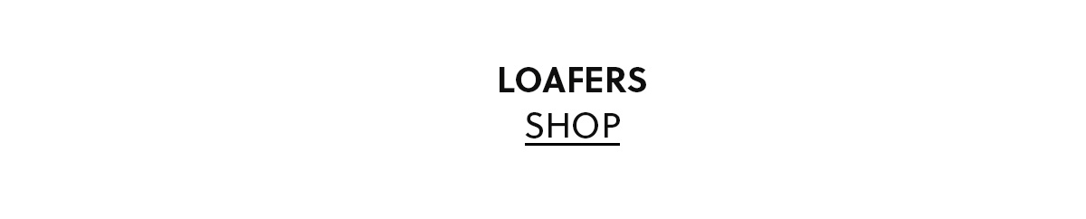 SHOP LOAFERS