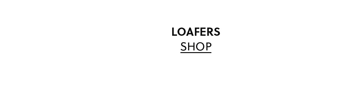 SHOP LOAFERS